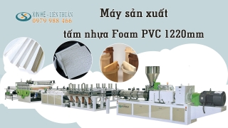 Máy sản xuất tấm nhựa Foam PVC